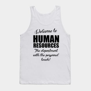 Welcome to Human Resources Department Tank Top